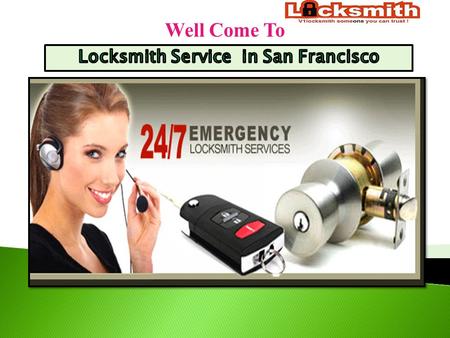 Well Come To. Car locksmith services Have you called a locksmith only to have them tell you they can’t rekey or replace your key or lock because they.