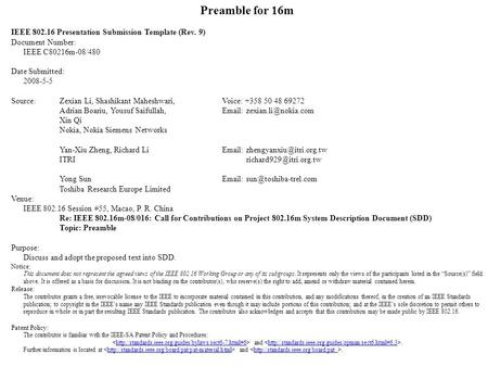 Preamble for 16m IEEE 802.16 Presentation Submission Template (Rev. 9) Document Number: IEEE C80216m-08/480 Date Submitted: 2008-5-5 Source:Zexian Li,
