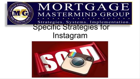 Specific Strategies for Instagram. Recap Yesterday – Get Instagram installed on your phone Link your Facebook and Twitter accounts Set up your profile.
