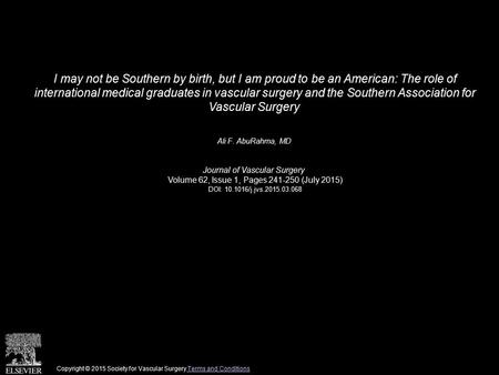 I may not be Southern by birth, but I am proud to be an American: The role of international medical graduates in vascular surgery and the Southern Association.