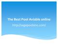 The Best Pool Aviable online