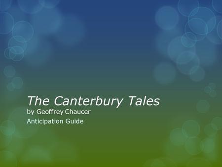 The Canterbury Tales by Geoffrey Chaucer Anticipation Guide.