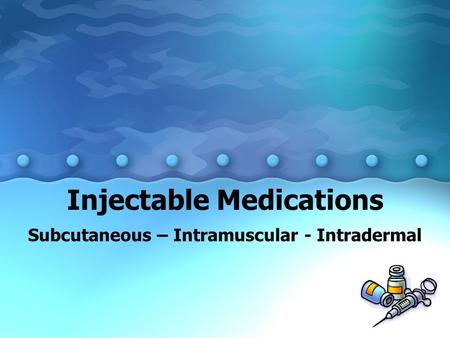 Injectable Medications