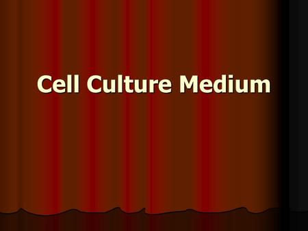 Cell Culture Medium. Since 1950s, tissue culture media were developed and conditions were worked out which closely simulate the situation in vivo. Since.