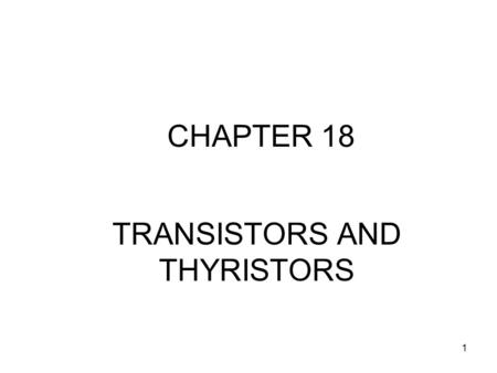 TRANSISTORS AND THYRISTORS