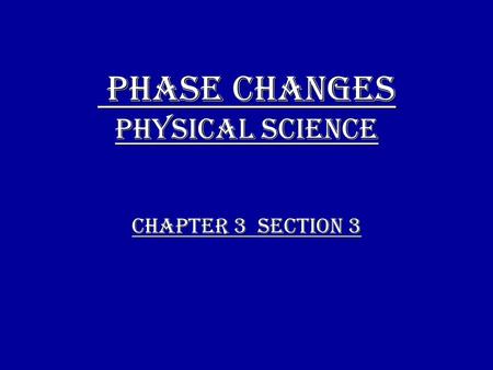 Phase Changes Physical Science