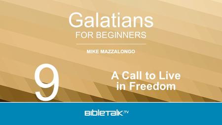 MIKE MAZZALONGO FOR BEGINNERS Galatians A Call to Live in Freedom 9.