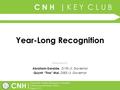 C N H | K E Y C L U B | Updated by: Member Recognition Committee California-Nevada-Hawaii District August 2013 Presented by: CNH Year-Long Recognition.