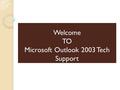 Welcome TO Microsoft Outlook 2003 Tech Support. Get Solved All Outlook 2003 Technical Complications Via 1855-966-611.