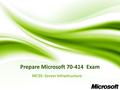 Prepare Microsoft 70-414 Exam MCSE: Server Infrastructure.