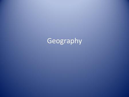 Geography. Physical Features Peninsula Steppe Tundra Archipelago Cape Desert Isthmus.