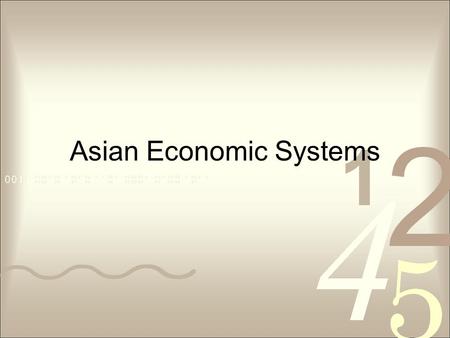 Asian Economic Systems. Top of page 118 SS7E8c. Compare and contrast the economic systems in China, India, Japan, and North Korea.