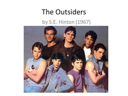 The Outsiders by S.E. Hinton (1967).