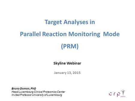 Target Analyses in Parallel Reaction Monitoring Mode (PRM)