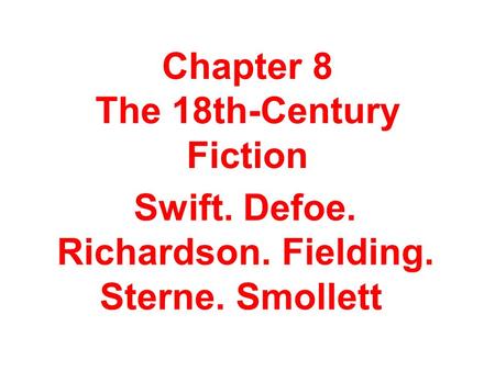 Chapter 8 The 18th-Century Fiction