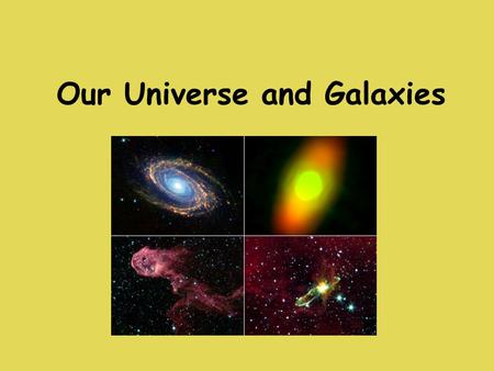 Our Universe and Galaxies