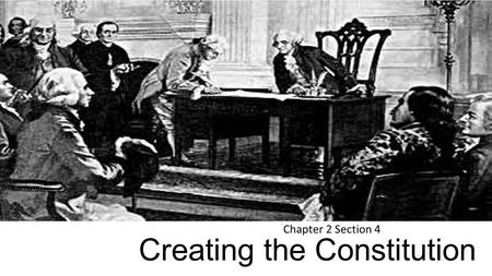 Creating the Constitution Chapter 2 Section 4. The Framers 12 of States show up to the Constitutional Convention Rhode Island didn’t show 74 total delegates.