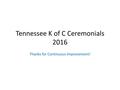 Tennessee K of C Ceremonials 2016 Thanks for Continuous Improvement!
