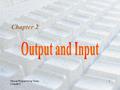 Pascal Programming Today Chapter 2 1 Chapter 2. Pascal Programming Today Chapter 2 2 »Output statements write data to output devices (e.g. VDU). »Two.