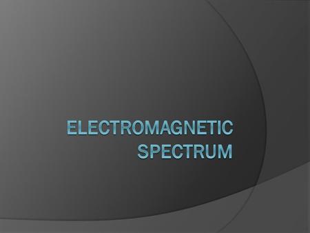 Electromagnetic Waves  All electromagnetic waves are transverse waves.  They do not require a medium to travel through.  All types of electromagnetic.
