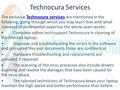 Technocura Services The exclusive Technocura services are mentioned in the following, going through which you may learn that with what standard of professional.