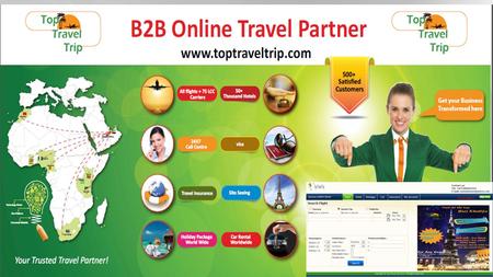About Us Toptraveltrip.com is a one stop online Travel Solution specially designed for Travel Agents which Transforms their Business, giving them the.