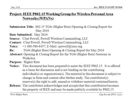 Doc.: IEEE 15-16-0387-00-004t TG4t (Higher Rate) May 2016 Clint Powell (PWC, LLC) Project: IEEE P802.15 Working Group for Wireless Personal Area Networks.