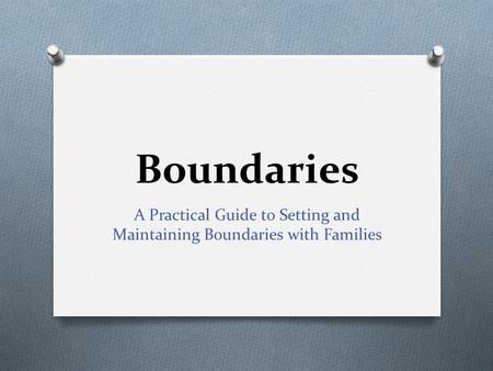 Boundaries A Practical Guide to Setting and Maintaining Boundaries with Families.