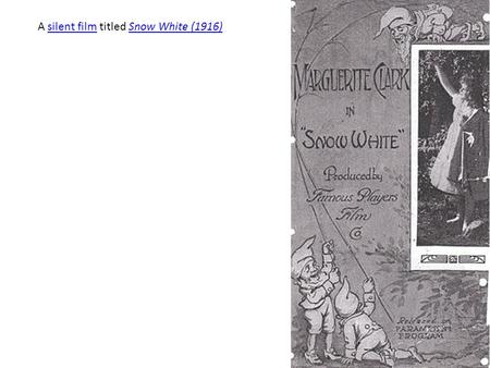 A silent film titled Snow White (1916) silent filmSnow White (1916)