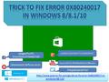 windows-88-110http://www.pcerror-fix.com/guide-to-fix-error-0x80240017-in- windows-88-110.