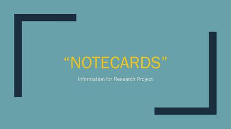 “NOTECARDS” Information for Research Project. Purpose of notecards: ■Overall: Gather information that will support your claim about WHY THAT ARTIST IS.