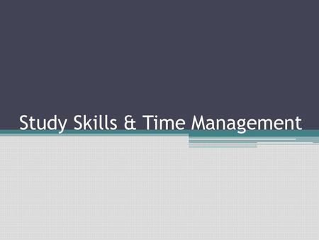 Study Skills & Time Management