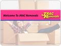 Welcome To JRAC Removals. About JRAC Removals JRAC Removals is the leading and reputed removalists in Melbourne and Perth. We have plenty years of experience.