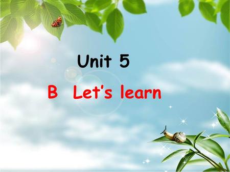 Unit 5 B Let’s learn inin A: Where is the mouse? B: It’s ____ the box. in.