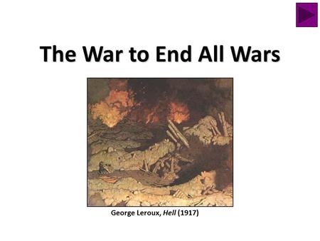 The War to End All Wars George Leroux, Hell (1917)