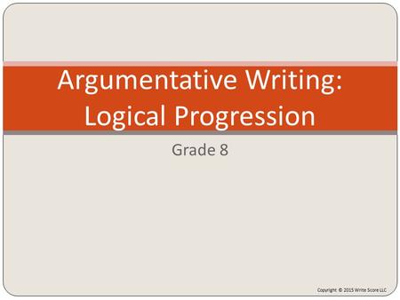 Argumentative Writing: Logical Progression