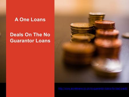 Deals On The No Guarantor Loans A One Loans  /