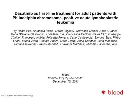 Dasatinib as first-line treatment for adult patients with Philadelphia chromosome–positive acute lymphoblastic leukemia by Robin Foà, Antonella Vitale,
