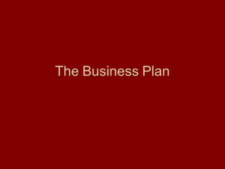 The Business Plan. What is it? A document that describes a new business. It explains to lenders and investors why the new business deserves financial.