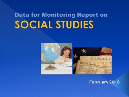 MEASURE DETAIL2013+/- 2014 +/- PASS Social Studies Grade 4 Met+87.5% 0 90.0% +2.5 PASS Social Studies Grade 5 Met+78.4% +0.8 79.1% +0.7 PASS Social Studies.
