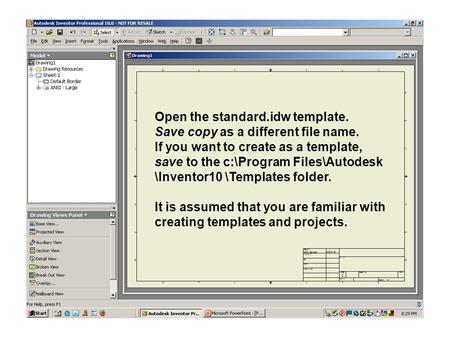 Open the standard.idw template. Save copy as a different file name. If you want to create as a template, save to the c:\Program Files\Autodesk \Inventor10.