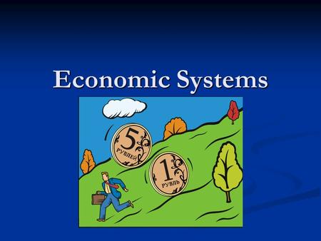 Economic Systems. Because of the problem of scarcity (a limited supply of something) every country needs a system to determine how to use its resources.