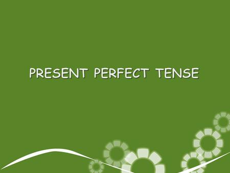 Present perfect tense is a grammatical combination between the present tense and perfect tense. Type tenses in English which is used for an act of activity.
