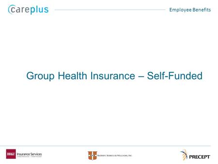 0 Employee Benefits Group Health Insurance – Self-Funded.