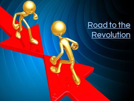 Road to the Revolution. Essential Question Was the French and Indian War necessary and was there a peaceful solution to this war?