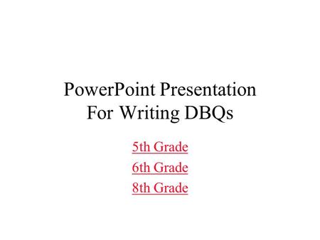 PowerPoint Presentation For Writing DBQs