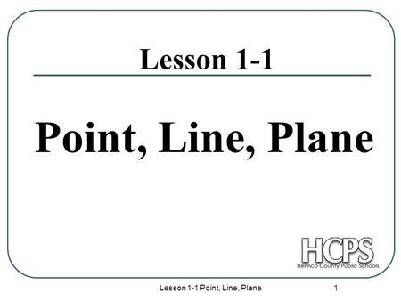 Lesson 1-1 Point, Line, Plane