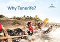 Why Tenerife?. Excellent connections Two modern international airports to ensure excellent direct connections to major european cities.