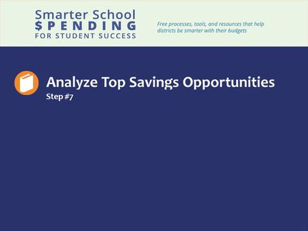 1 Analyze Top Savings Opportunities Step #7. 2 After completing the screening & sizing tools, you may use the Deep Dive tracker to identify the biggest.
