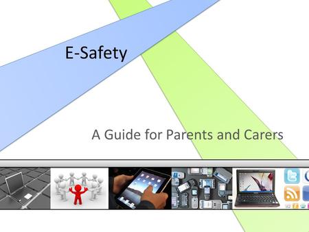 E-Safety A Guide for Parents and Carers. The Internet is great because…